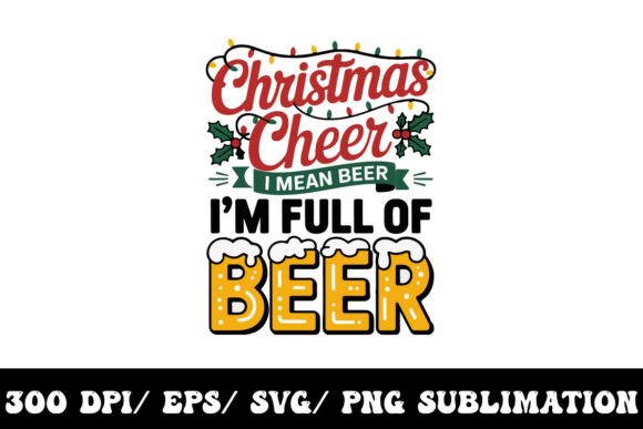 Full of Christmas Cheer… and Beer: A T-Shirt Design Gem